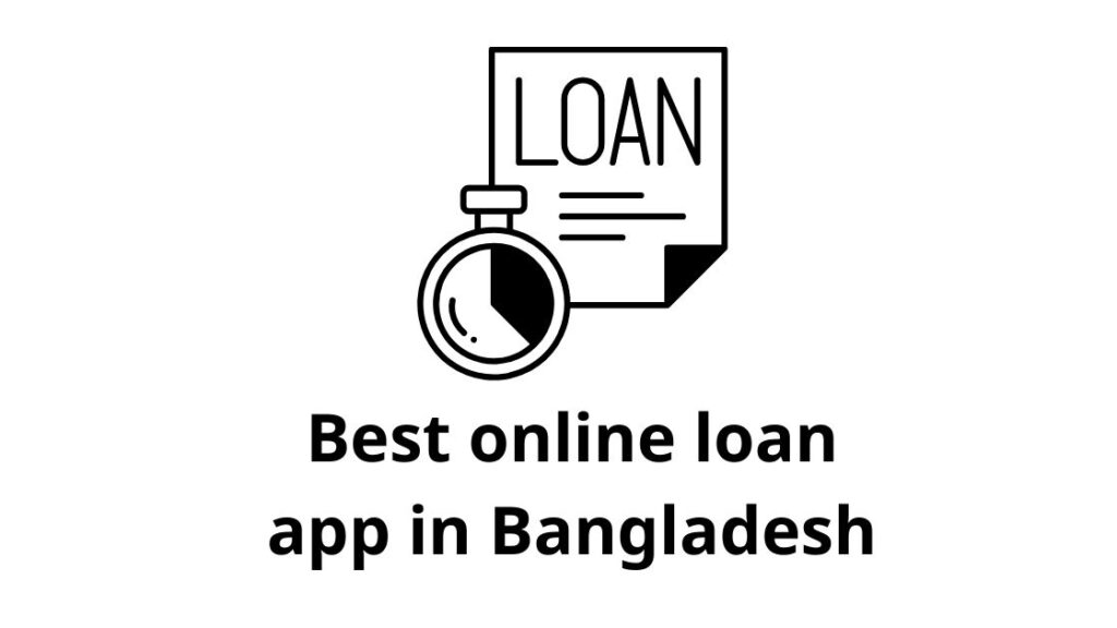 Best online loan app in Bangladesh